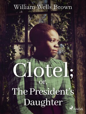 cover image of Clotel; or, the President's Daughter